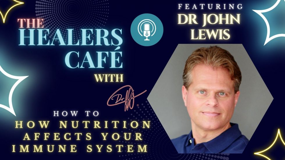 How nutrition affects your immune system - The Healers Café podcast